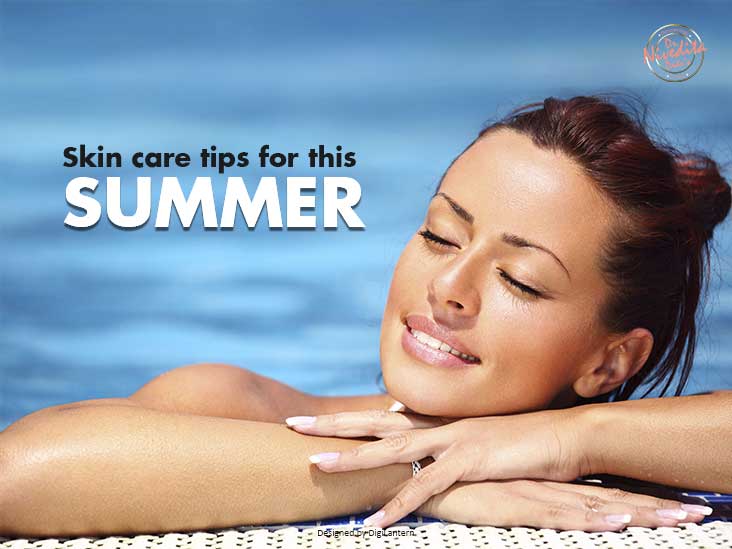 Skin Care Tips During This Summer
