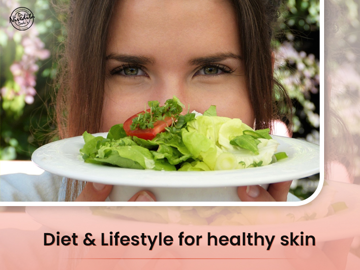 Diet and Lifestyle For Healthy Skin