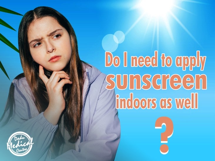 Do I need to apply sunscreen indoors as well?