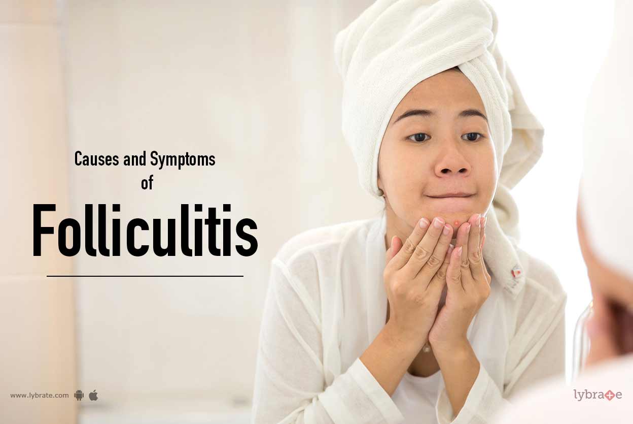 Causes and Symptoms of Folliculitis