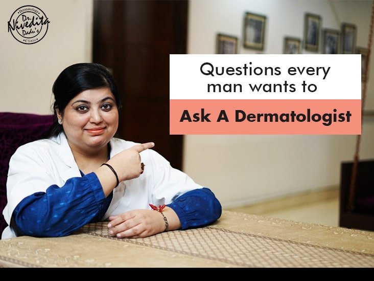Questions every man wants to ask a dermatologist