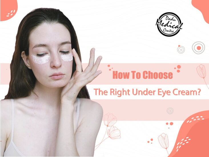 How To Choose The Right Under Eye Cream?